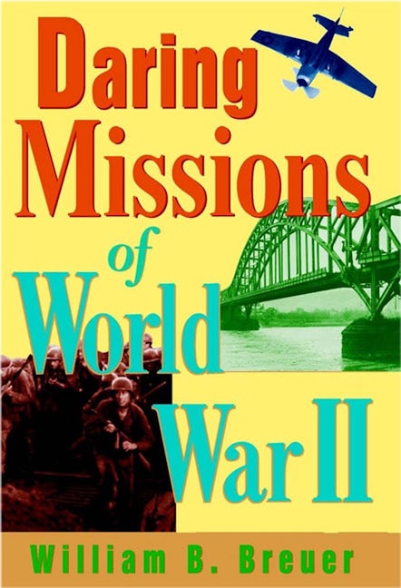 Book cover image for Daring Missions of World War II ISBN: 9780471404194